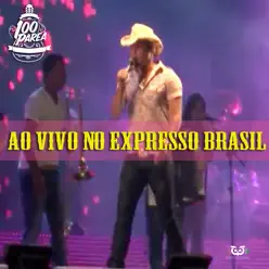 Banda 100 Parea No Expresso Brasil - Banda 100 Parêa