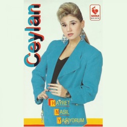 Ceylan - Hayret Nasıl Yaşıyorum