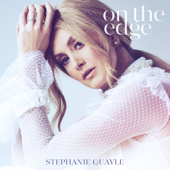 On the Edge - Stephanie Quayle