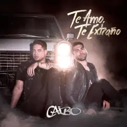 Te Amo, Te Extraño - Single - Caibo Te Amo, Te Extraño - Single - Caibo