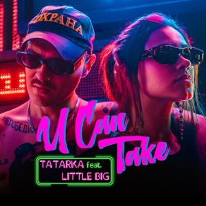 Tatarka U Can Take (feat. Little Big)