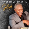 Mitchell Coleman Jr - Glide