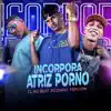 Stream & download Incorpora Atriz Porno (Remix) - Single