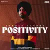 Positivity - Single album lyrics, reviews, download