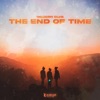 The End of Time - Single