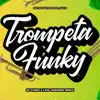 Trompeta Funky - Single album lyrics, reviews, download