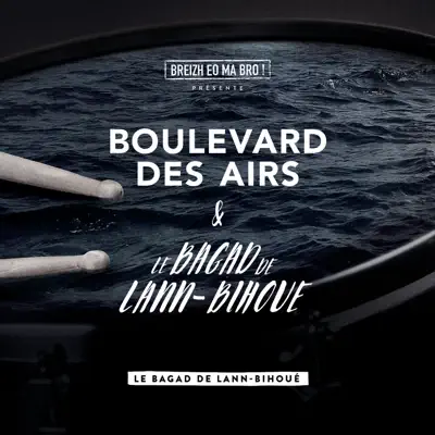 Le bagad de Lann-Bihoué (Radio Edit) - Single - Boulevard des Airs