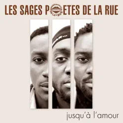 Jusqu'à l'amour - Les Sages Poètes de La Rue