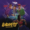 BADDEST - Single