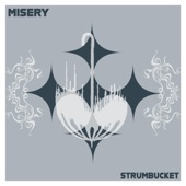 Strumbucket - Misery