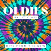 Oldies Ballet Class: Hits from the 60's artwork