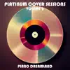 Platinum Cover Sessions Volume 2 album lyrics, reviews, download