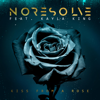 No Resolve & KAYLA KING - Kiss from a Rose artwork