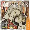 Madre de Deus, Cantigas de Santa Maria album lyrics, reviews, download