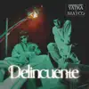 Delincuente - Single album lyrics, reviews, download