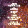 Deep in the Glowing Heart (Night Version) - Single album lyrics, reviews, download