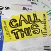 Call This - Single album lyrics, reviews, download