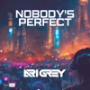 Nobody's Perfect - Single