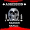 Agression - MANSION MANIAC lyrics