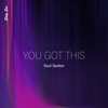 You Got This - Single