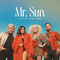 Mr. Sun - Little Big Town Cover Art