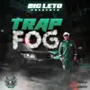 Trap Fog album lyrics, reviews, download