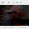 Me Perder (feat. UNI Worship) - Single