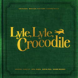 Lyle, Lyle, Crocodile (Original Motion Picture Soundtrack) - Various Artists Cover Art