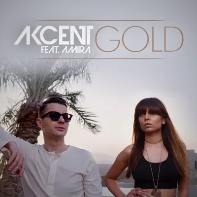 Gold (feat. Amira) - Single - Akcent