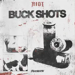 Buck Shots - Single by RIOT album reviews, ratings, credits