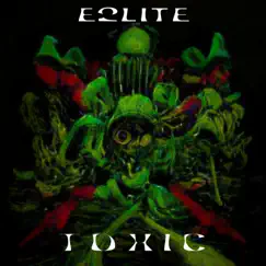Toxic by E2LITE album reviews, ratings, credits