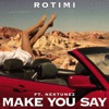 Make You Say - Single