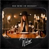 Red Wine or Whiskey - Single