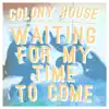 Waiting for My Time to Come (Single Mix) - Single album lyrics, reviews, download