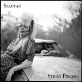 Selofan - Sticky Fingers