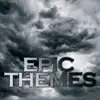 Stream & download Epic Themes