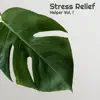 Stress Relief Helper Vol. 1 album lyrics, reviews, download