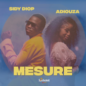 Mesure (feat. Adiouza) - Sidy Diop