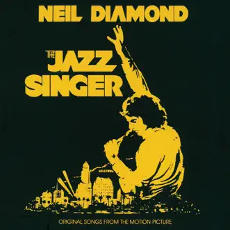 The Jazz Singer (Original Songs From the Motion Picture) by Neil Diamond album reviews, ratings, credits