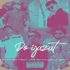 Do Ijazat (feat. KB emperor, The mountain soul, Xmarty & Dj Prix) Song Lyrics