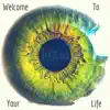 Welcome to Your Life album lyrics, reviews, download