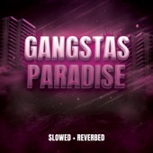 Gangsta's Paradise (Slowed Remix) artwork