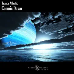 Cosmic Dawn - Single by Trance Atlantic album reviews, ratings, credits