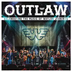 Outlaw: Celebrating the Music of Waylon Jennings (Live) by Various Artists album reviews, ratings, credits