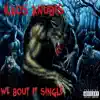 We Bout It (feat. Damien Tha Demonic) - Single album lyrics, reviews, download
