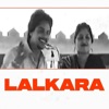 Amar Singh Chamkila - Lalkara (feat. Amarjot)