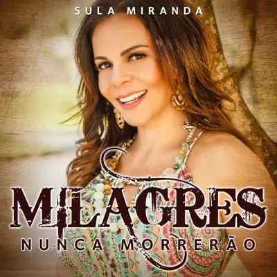 Milagres Nunca Morrerão - Single - Sula Miranda