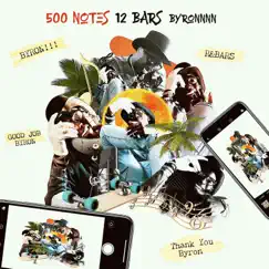 500 Notes 12 Bars by Byronnnn album reviews, ratings, credits