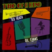 Two of a Kind: Ted Heath & Gil Evans artwork
