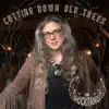 Cutting Down Old Trees - Single album lyrics, reviews, download